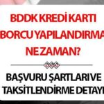 BRSA Kredi Kartı Borçunun Yapılandırması 2025 Uygulama || Kredi kartı taksitinin detayları ve tüketim kredisi açıklandı … BDD kredi kartı borç başvurusu başvurusu, kim kapsıyor, koşullar nelerdir?