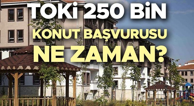 Toki E-Devletinin Uygulaması 2025 Ne zaman? | Toki 250 bin sosyal inşaat sorusu başladı, talep tarihi açıklandı mı? Bakan